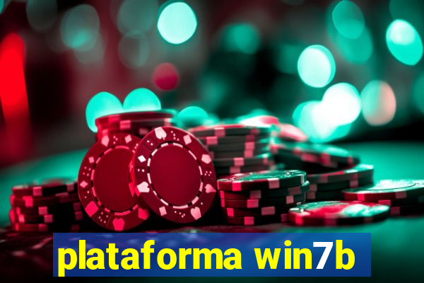 plataforma win7b